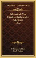 Tekstcritiek Van Middelnederlandsche Schrijvers (1872)