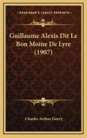 Guillaume Alexis Dit Le Bon Moine De Lyre (1907)