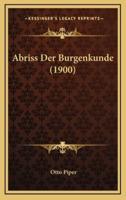 Abriss Der Burgenkunde (1900)