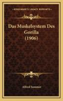 Das Muskelsystem Des Gorilla (1906)