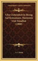 Uber Zeiteinheit in Bezug Auf Konsonanz, Harmonie Und Tonalitat (1900)