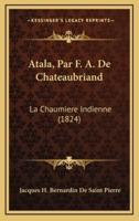 Atala, Par F. A. De Chateaubriand