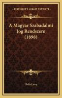 A Magyar Szabadalmi Jog Rendszere (1898)