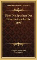 Uber Die Epochen Der Neueren Geschichte (1899)