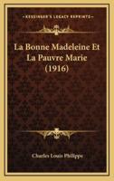 La Bonne Madeleine Et La Pauvre Marie (1916)
