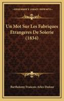 Un Mot Sur Les Fabriques Etrangeres De Soierie (1834)