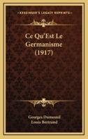Ce Qu'Est Le Germanisme (1917)