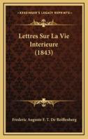 Lettres Sur La Vie Interieure (1843)