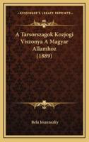 A Tarsorszagok Kozjogi Viszonya A Magyar Allamhoz (1889)