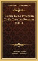 Histoire De La Procedure Civile Chez Les Romains (1841)