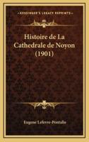 Histoire De La Cathedrale De Noyon (1901)