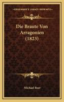 Die Braute Von Arragonien (1823)