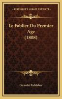 Le Fablier Du Premier Age (1808)