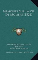 Memoires Sur La Vie De Moliere (1824)