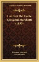 Canzoni Del Conte Giovanni Marchetti (1830)