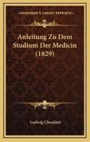 Anleitung Zu Dem Studium Der Medicin (1829)