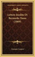 Lettere Inedite Di Bernardo Tasso (1869)