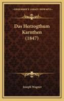 Das Herzogthum Karnthen (1847)