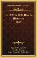 De 1820 A 1824 Resena Historica (1864)