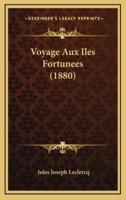 Voyage Aux Iles Fortunees (1880)