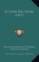 Le Livre Des Snobs (1857)
