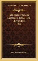 Peri Hierosynes, De Sacerdotio Of St. John Chrysostom (1906)