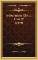 De Imitatione Christi, Libri IV (1840)