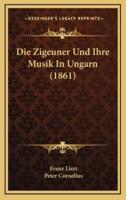 Die Zigeuner Und Ihre Musik In Ungarn (1861)