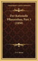 Der Rationelle Pflanzenbau, Part 3 (1858)