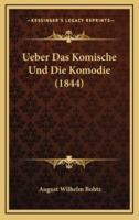 Ueber Das Komische Und Die Komodie (1844)