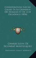 Considerations Sur Les Causes De La Grandeur Des Romains Et De Leur Decadence (1894)
