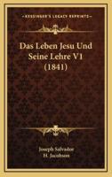 Das Leben Jesu Und Seine Lehre V1 (1841)