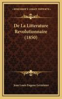 De La Litterature Revolutionnaire (1850)