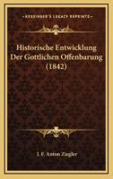 Historische Entwicklung Der Gottlichen Offenbarung (1842)