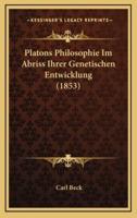 Platons Philosophie Im Abriss Ihrer Genetischen Entwicklung (1853)
