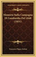 Memorie Sulla Campagna Di Lombardia Del 1848 (1831)