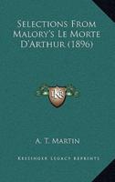 Selections From Malory's Le Morte D'Arthur (1896)