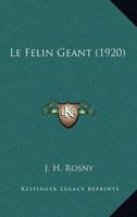 Le Felin Geant (1920)