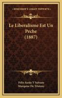 Le Liberalisme Est Un Peche (1887)