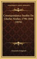 Correspondance Inedite De Charles Nodier, 1796-1844 (1876)