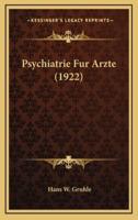 Psychiatrie Fur Arzte (1922)
