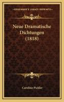 Neue Dramatische Dichtungen (1818)