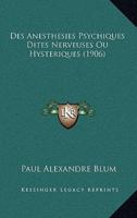 Des Anesthesies Psychiques Dites Nerveuses Ou Hysteriques (1906)