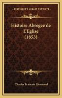 Histoire Abregee De L'Eglise (1853)