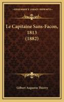 Le Capitaine Sans-Facon, 1813 (1882)