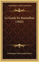 Le Guide En Roussillon (1842)