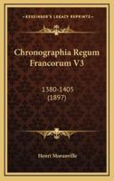 Chronographia Regum Francorum V3