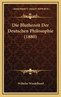 Die Bluthezeit Der Deutschen Philosophie (1880)