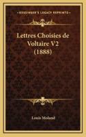 Lettres Choisies De Voltaire V2 (1888)