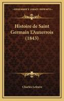Histoire De Saint Germain L'Auxerrois (1843)